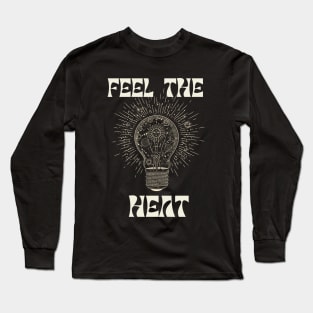 Yes Feel The Heat Man Long Sleeve T-Shirt